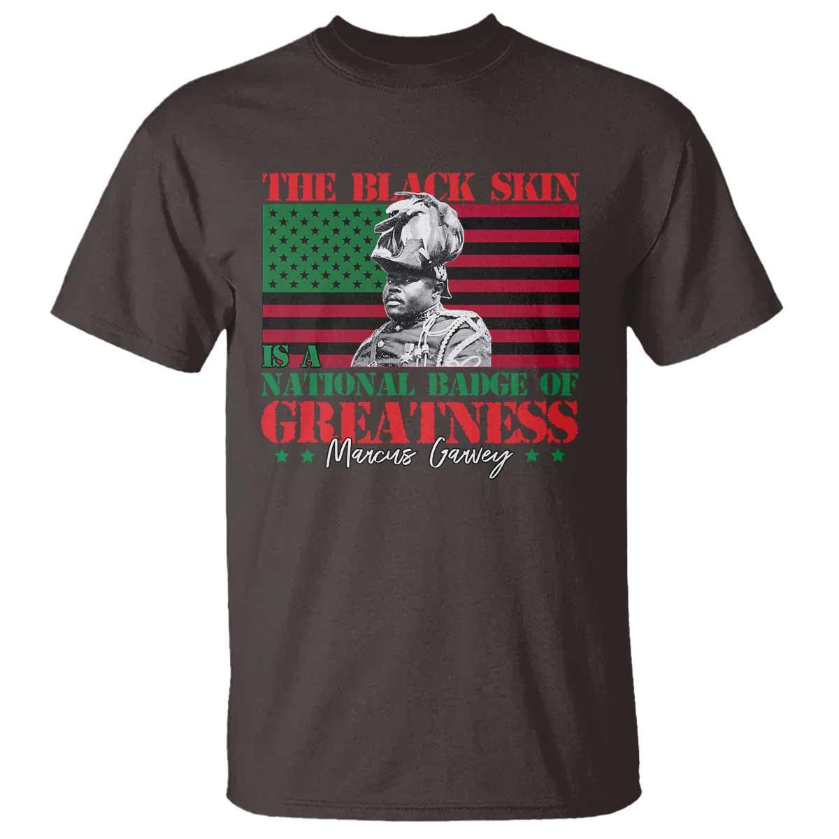 marcus-garvey-t-shirt-the-black-skin-is-a-national-badge-of-greatness-african-american-flag