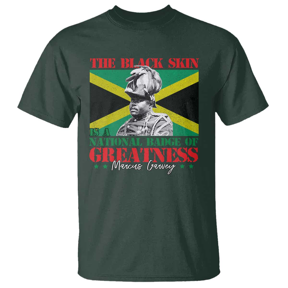 marcus-garvey-t-shirt-the-black-skin-is-a-national-badge-of-greatness-jamaican-flag