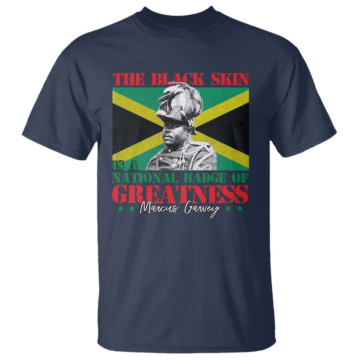 marcus-garvey-t-shirt-the-black-skin-is-a-national-badge-of-greatness-jamaican-flag