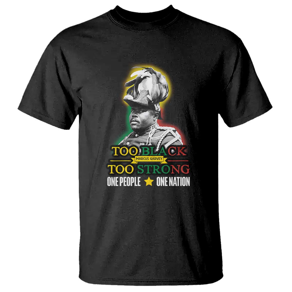 marcus-garvey-t-shirt-too-black-too-strong-one-people-one-nation
