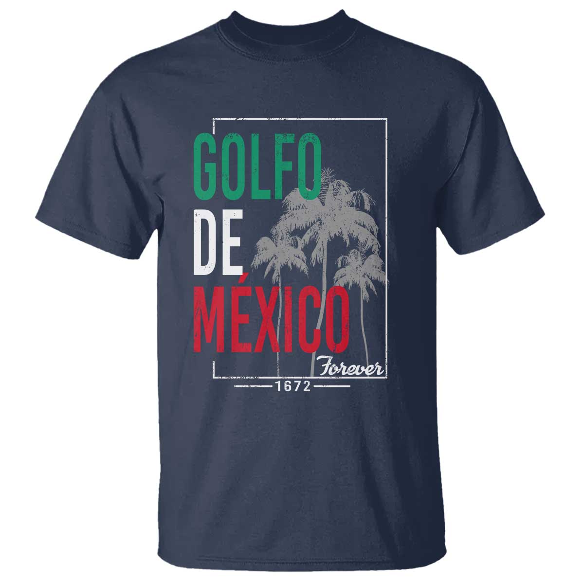 golfo-de-mexico-forever-t-shirt-mexican-gulf-culture-heritage-1672