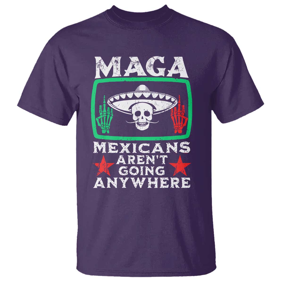 mexicans-arent-going-anywhere-t-shirt