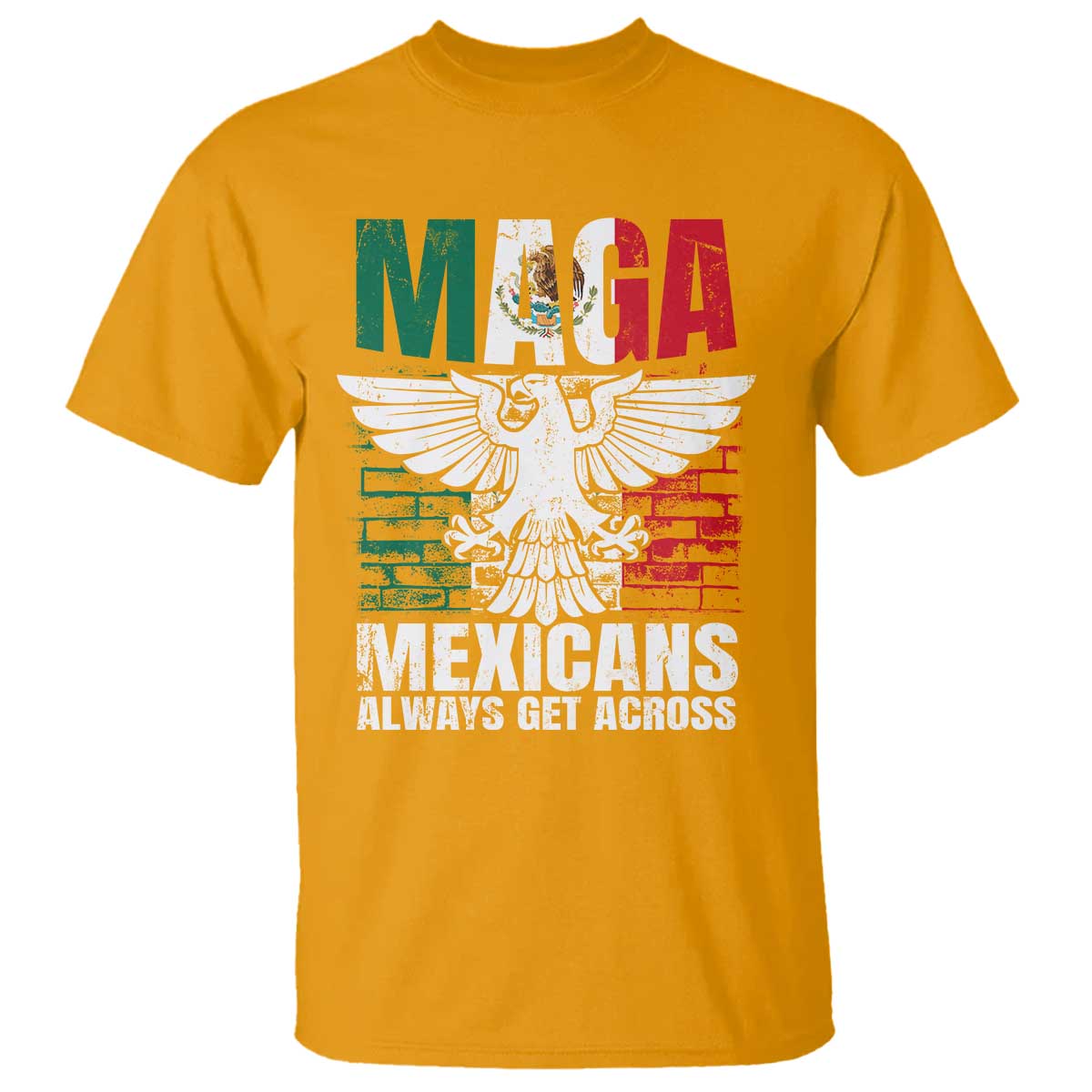 mexicans-always-get-across-t-shirt