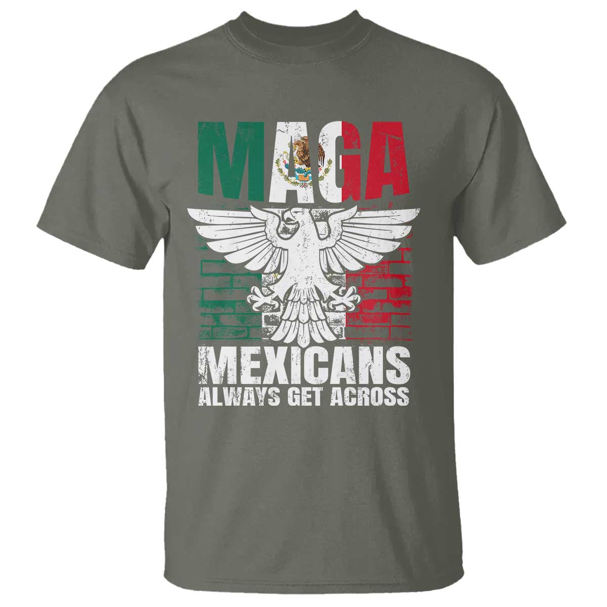 mexicans-always-get-across-t-shirt