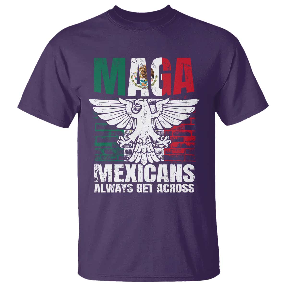 mexicans-always-get-across-t-shirt
