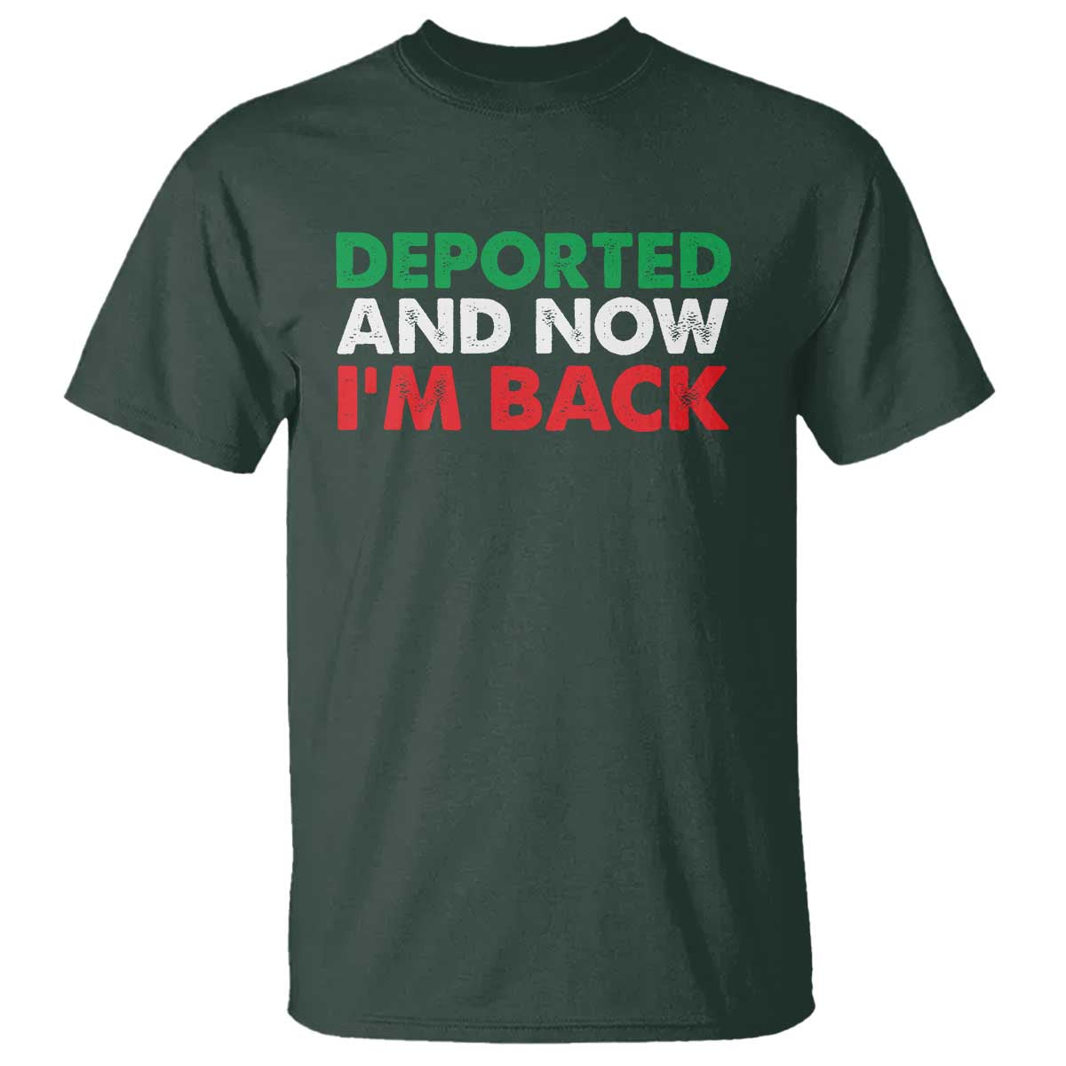 deported-and-now-im-back-t-shirt