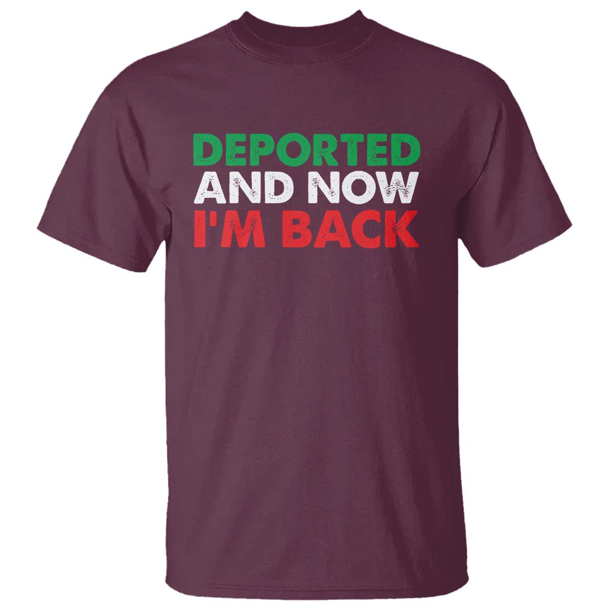 deported-and-now-im-back-t-shirt