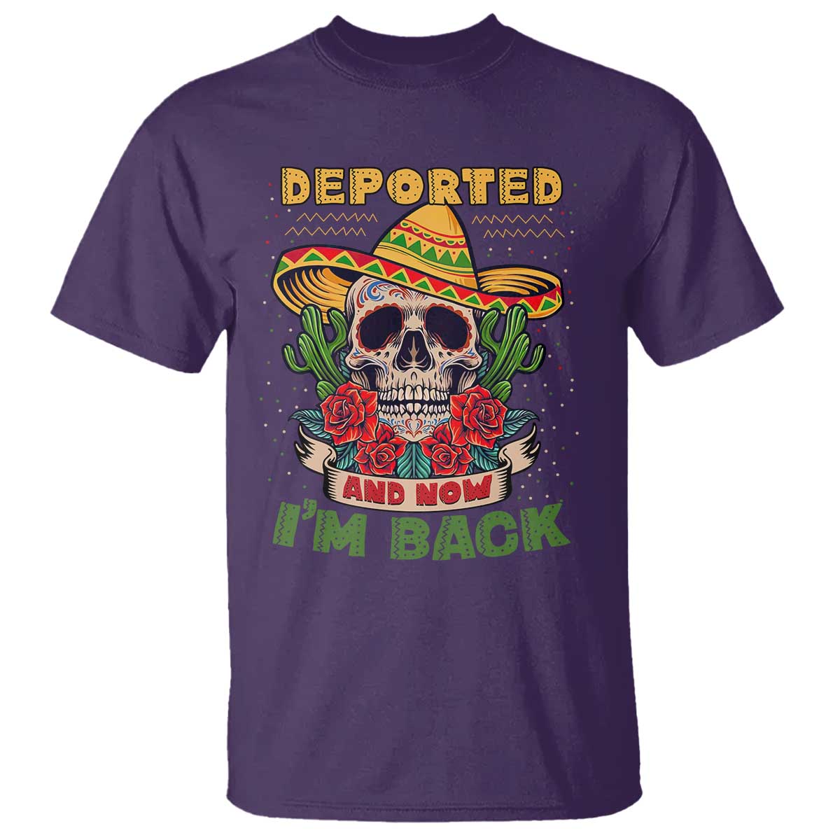 deported-and-now-im-back-t-shirt-funny-mexican-sugar-skull