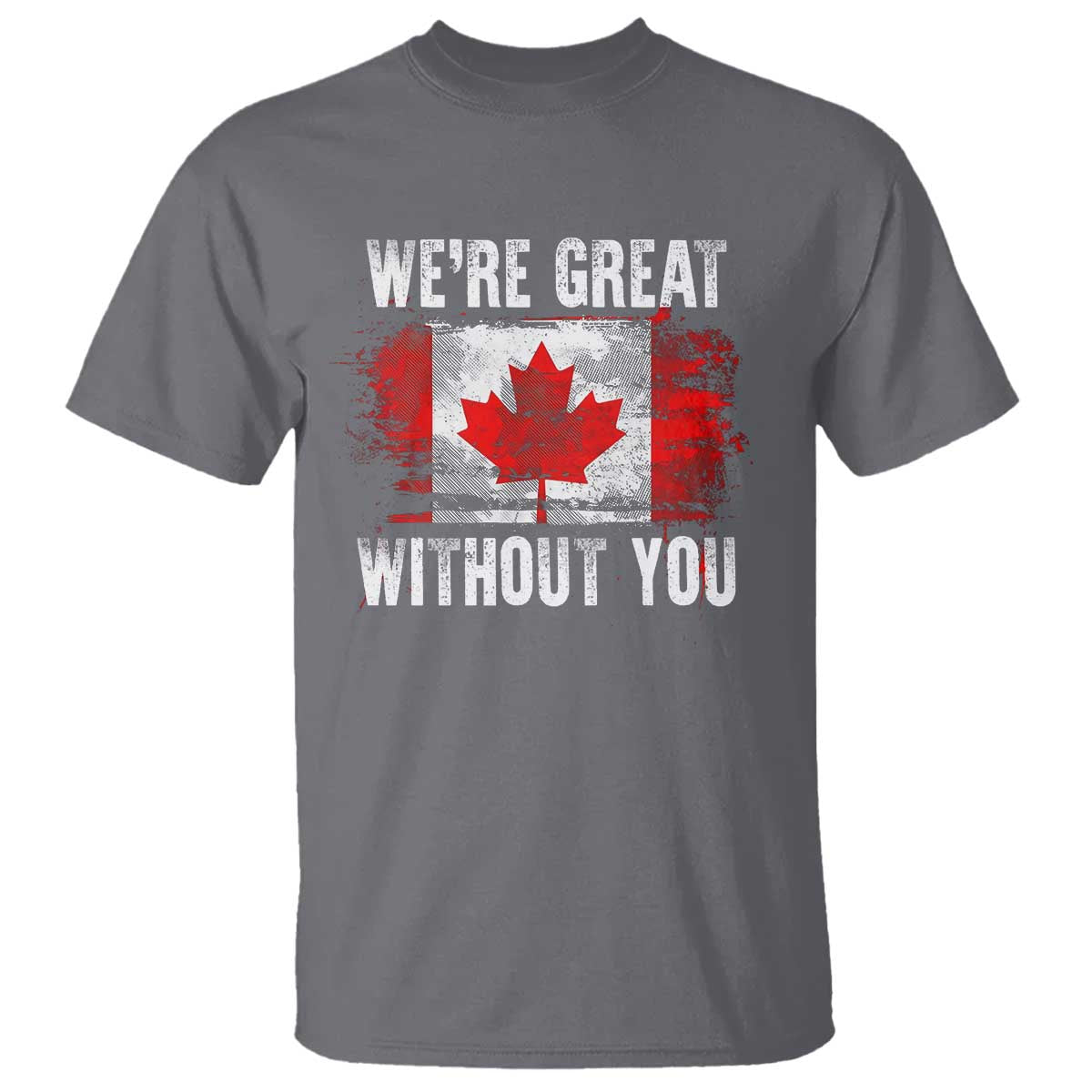 canadian-pride-t-shirt-were-great-without-you-canada-flag