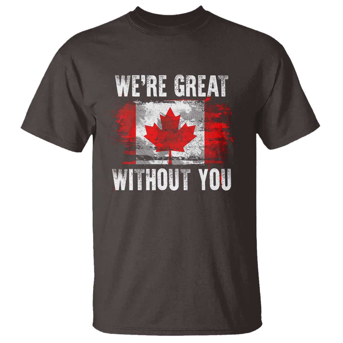 canadian-pride-t-shirt-were-great-without-you-canada-flag
