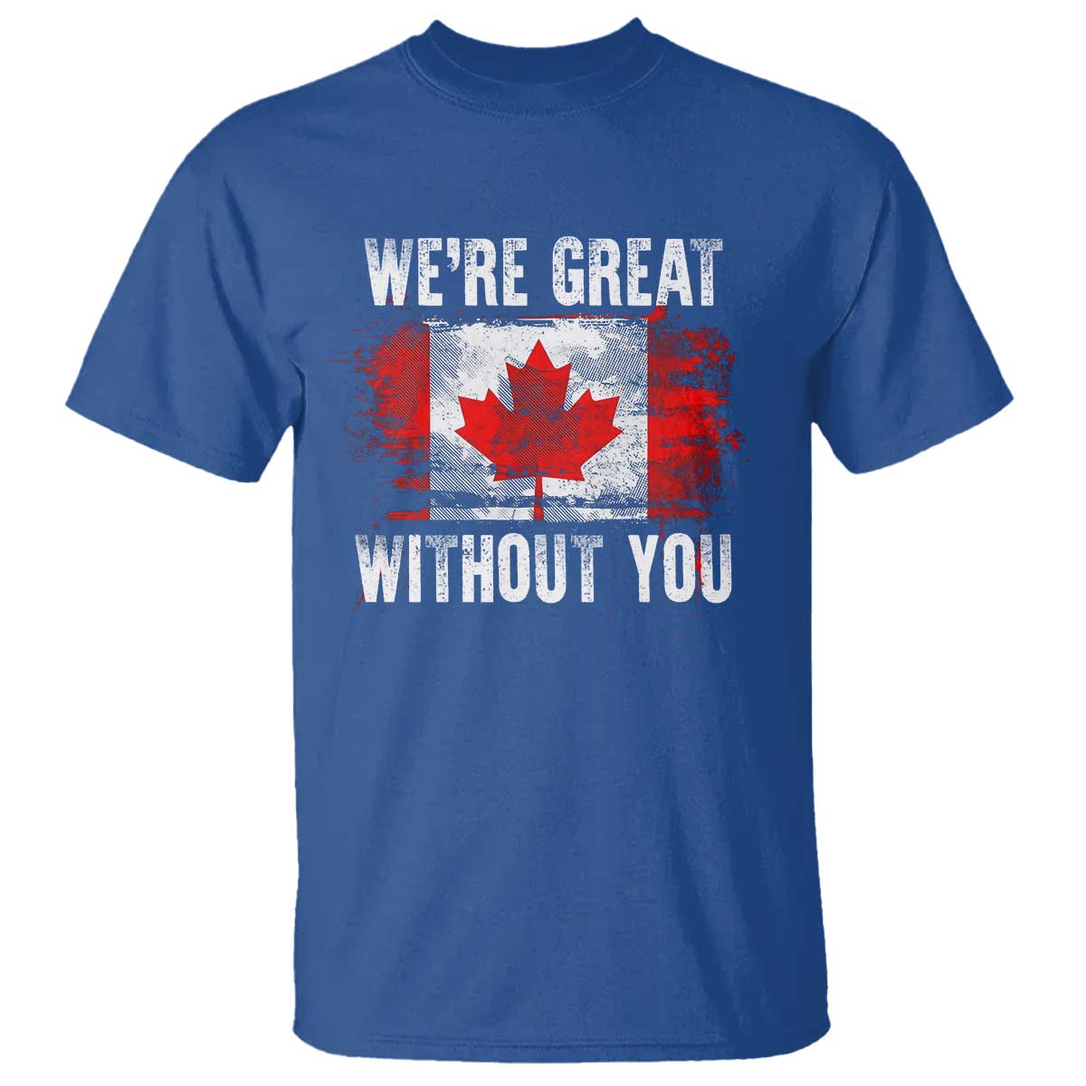 canadian-pride-t-shirt-were-great-without-you-canada-flag