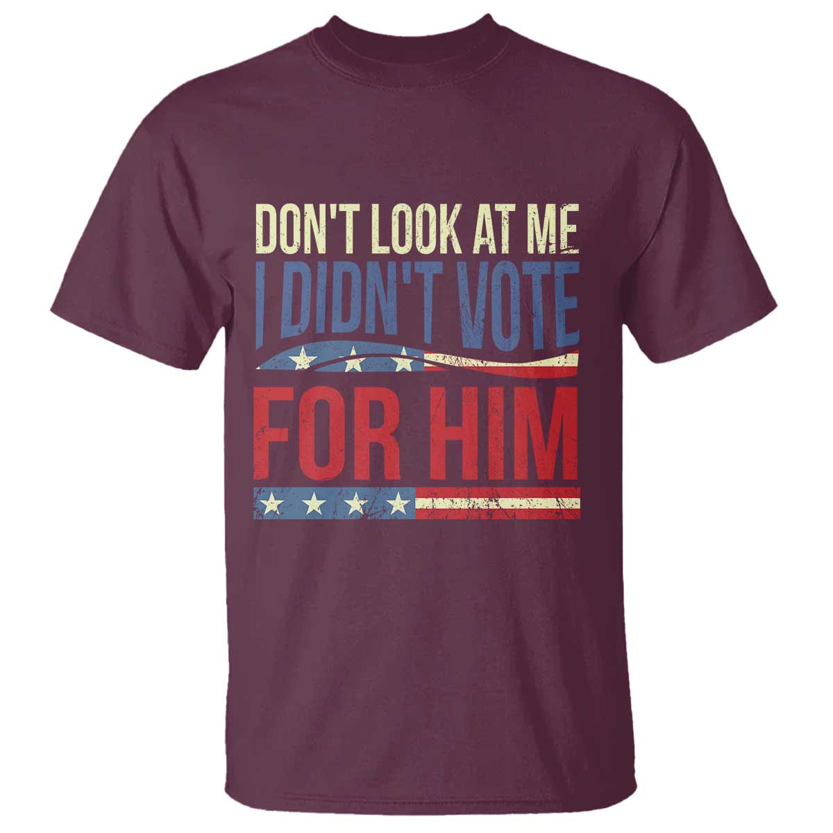 dont-look-at-me-i-didnt-vote-for-him-t-shirt