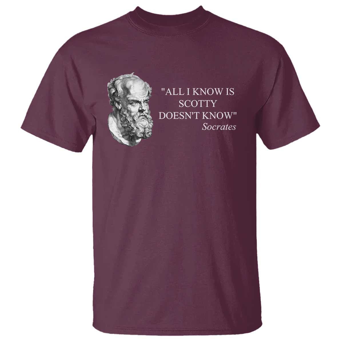 funny-greek-philosophy-socrates-t-shirt-all-i-know-is-scotty-doesnt-know