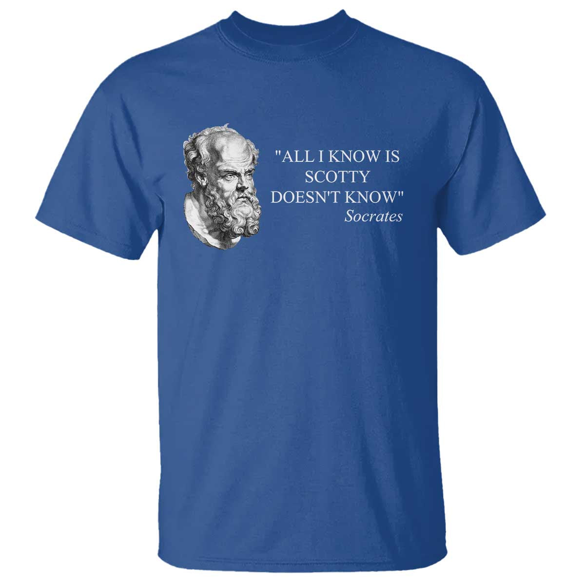 funny-greek-philosophy-socrates-t-shirt-all-i-know-is-scotty-doesnt-know