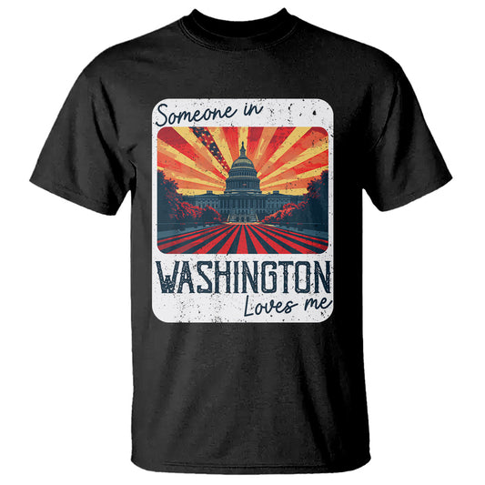 someone-in-washington-loves-me-t-shirt-us-capitol-building-dc
