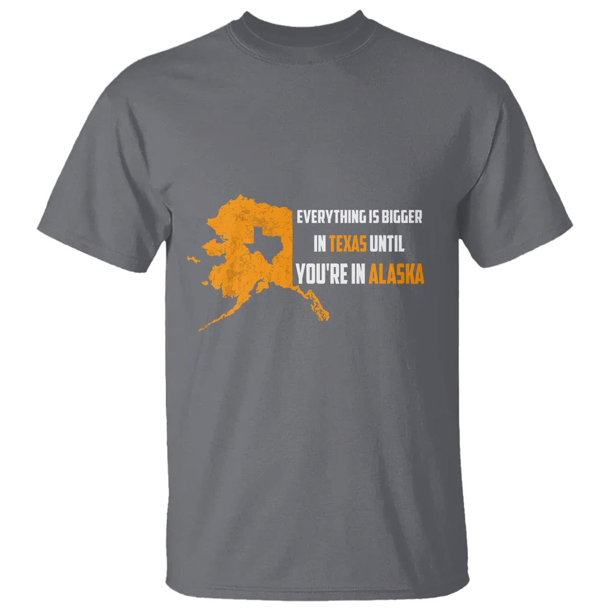 funny-everything-is-bigger-in-texas-until-youre-in-alaska-t-shirt