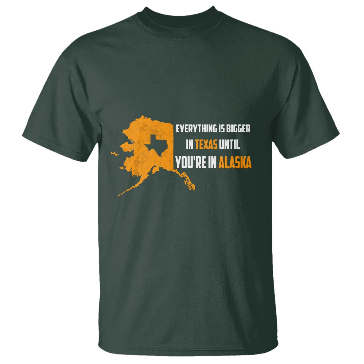 funny-everything-is-bigger-in-texas-until-youre-in-alaska-t-shirt