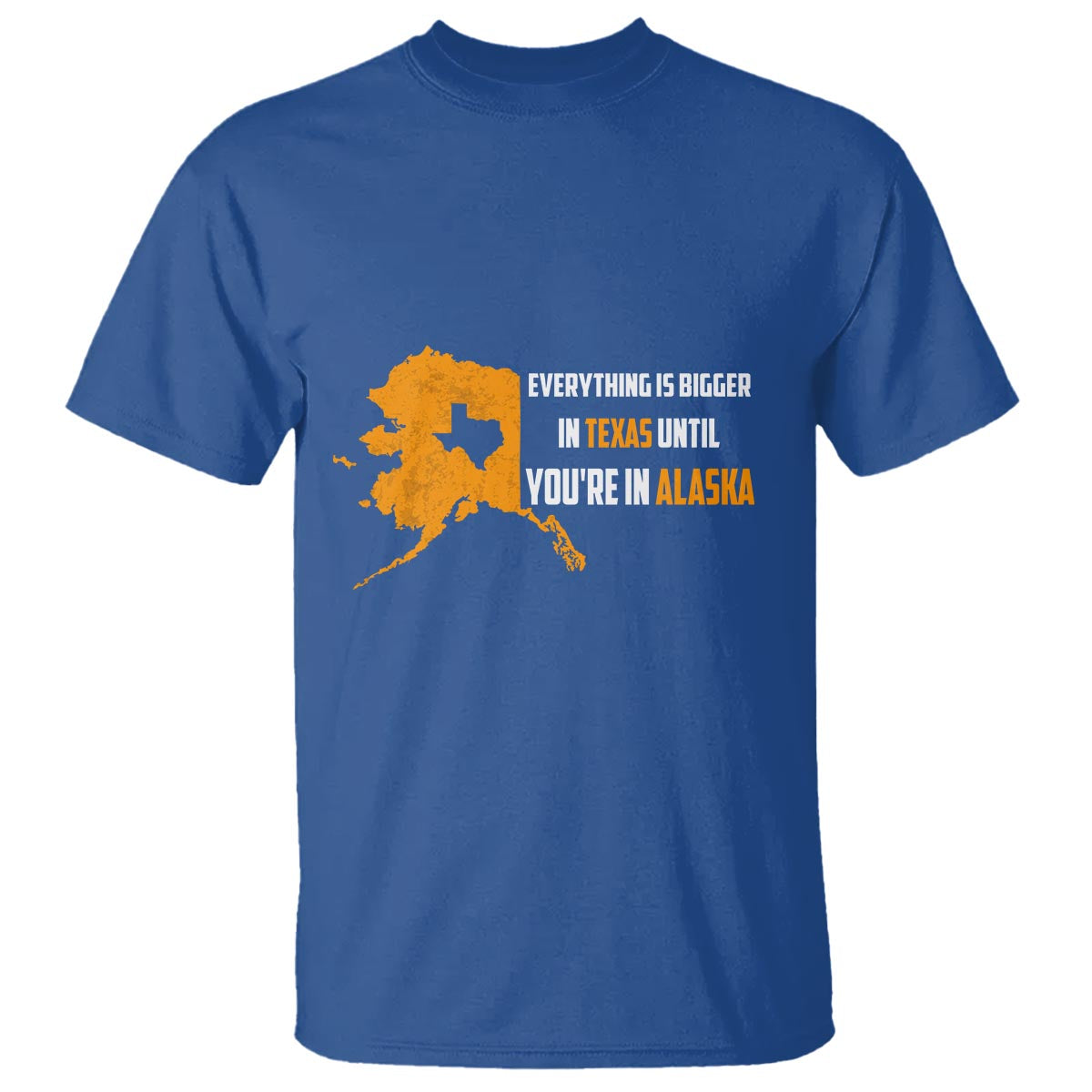 funny-everything-is-bigger-in-texas-until-youre-in-alaska-t-shirt
