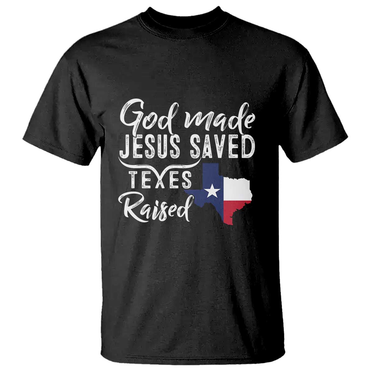 god-made-jesus-saved-texas-raised-t-shirt