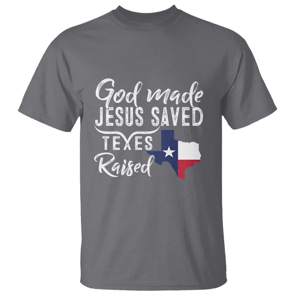 god-made-jesus-saved-texas-raised-t-shirt
