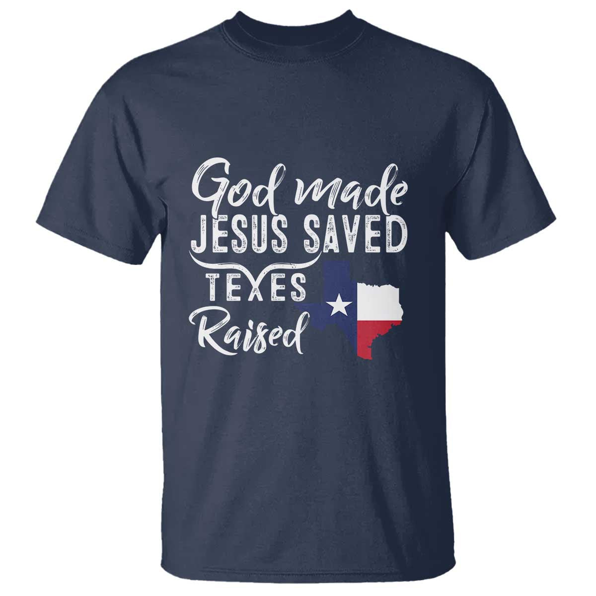 god-made-jesus-saved-texas-raised-t-shirt