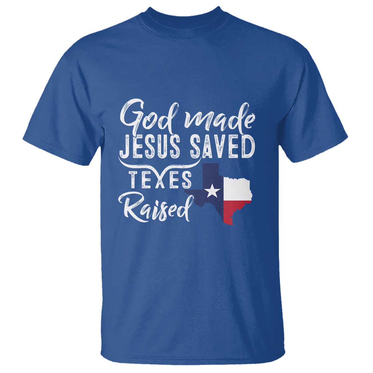 god-made-jesus-saved-texas-raised-t-shirt