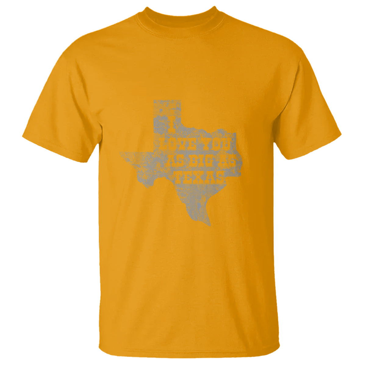 i-love-you-as-big-as-texas-t-shirt