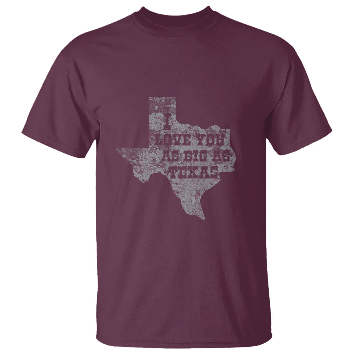i-love-you-as-big-as-texas-t-shirt