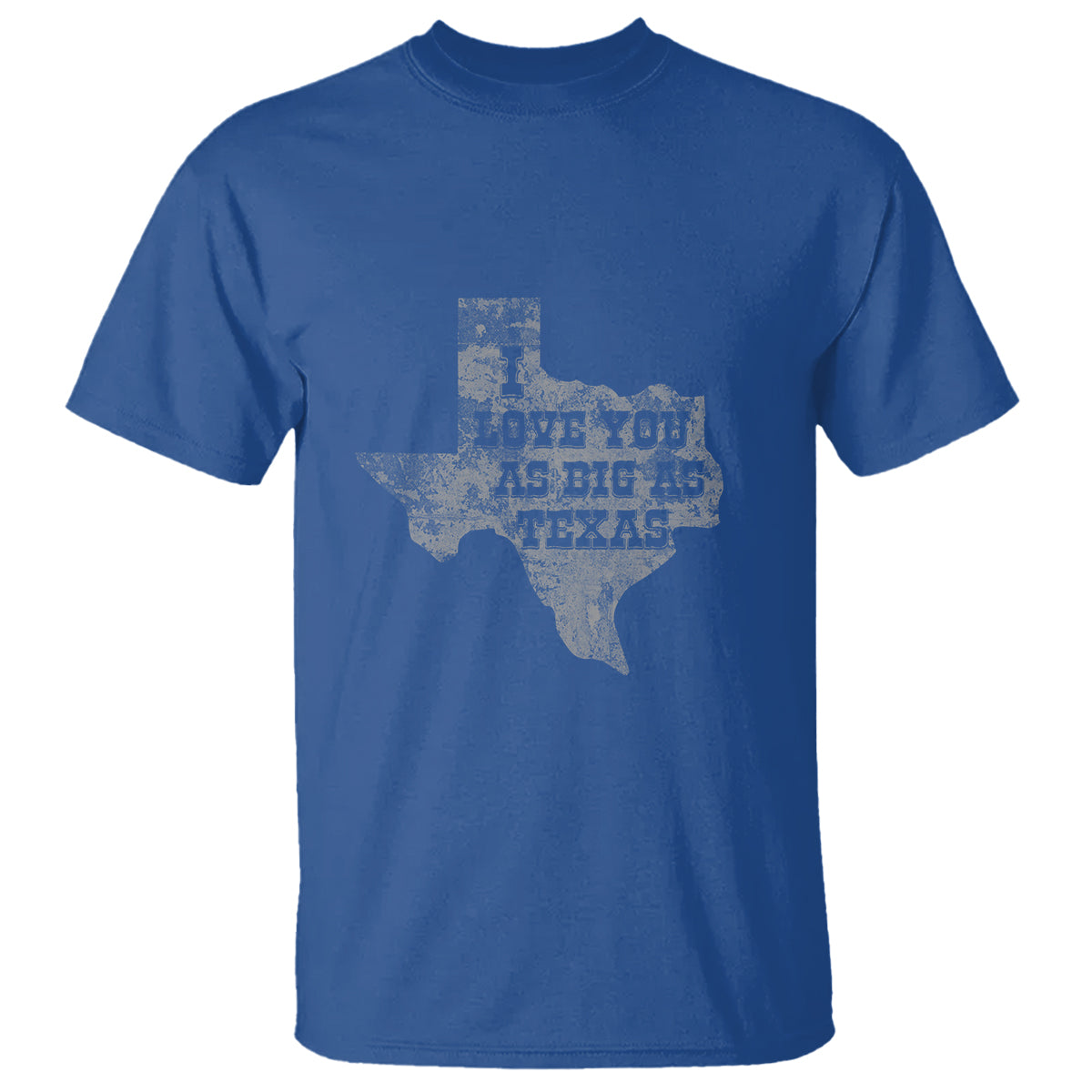 i-love-you-as-big-as-texas-t-shirt