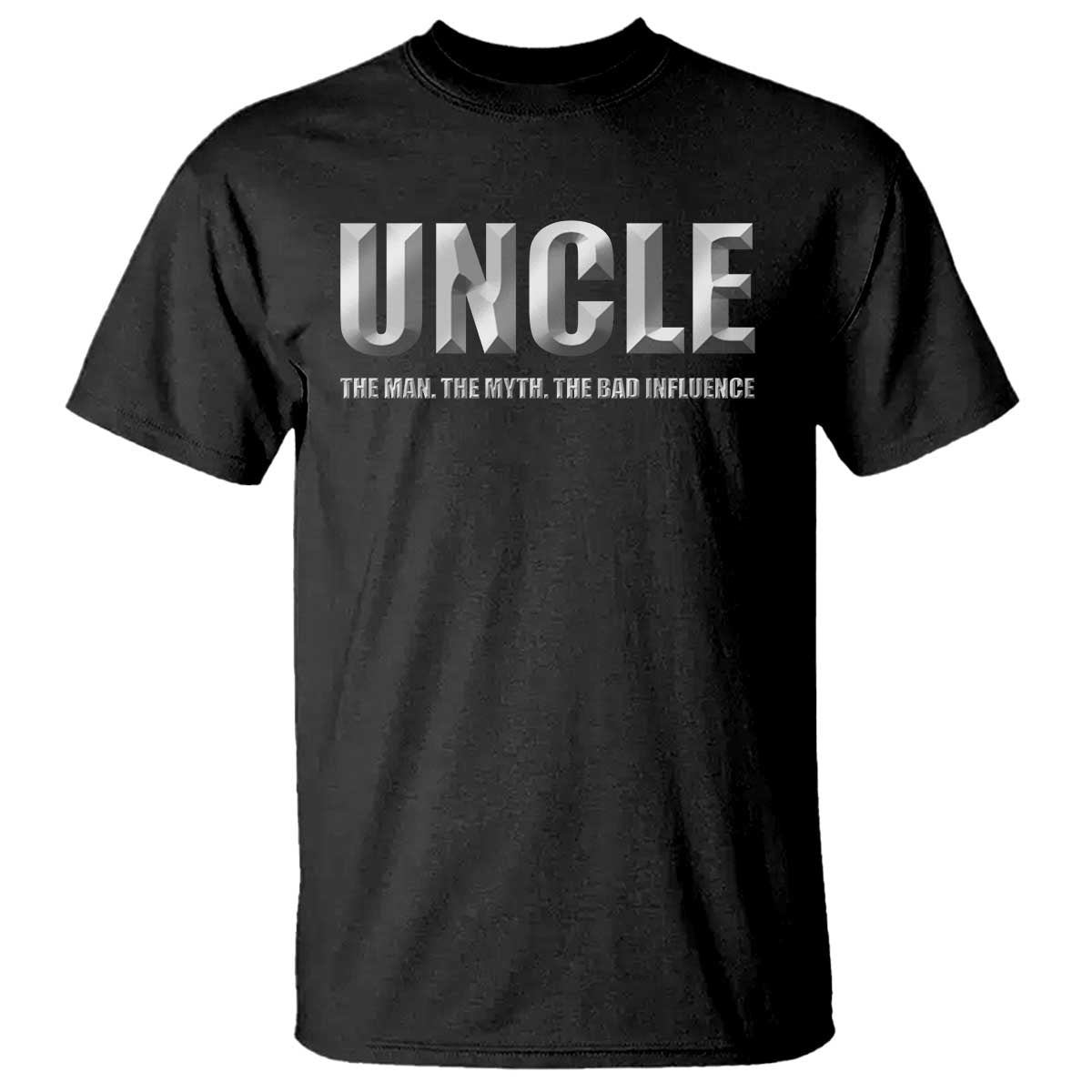 uncle-t-shirt-the-man-the-myth-the-bad-influence