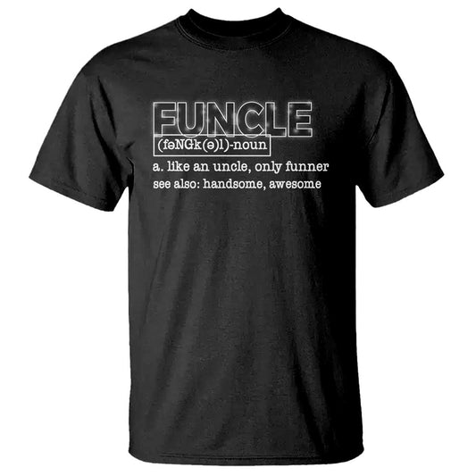 funny-uncle-t-shirt-funcle-funner-handsome-awesome