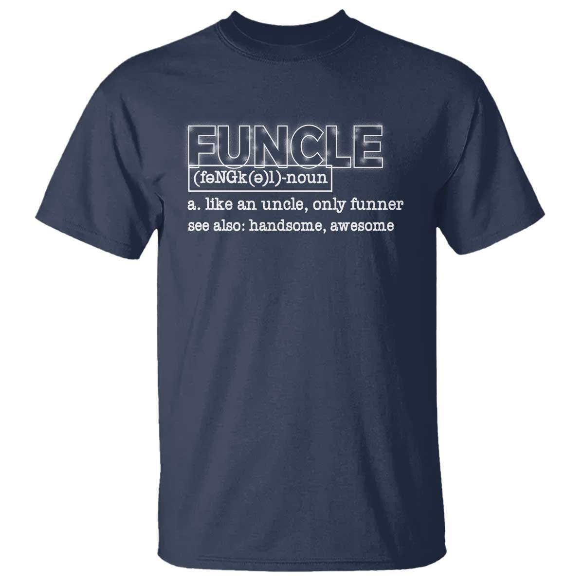 funny-uncle-t-shirt-funcle-funner-handsome-awesome