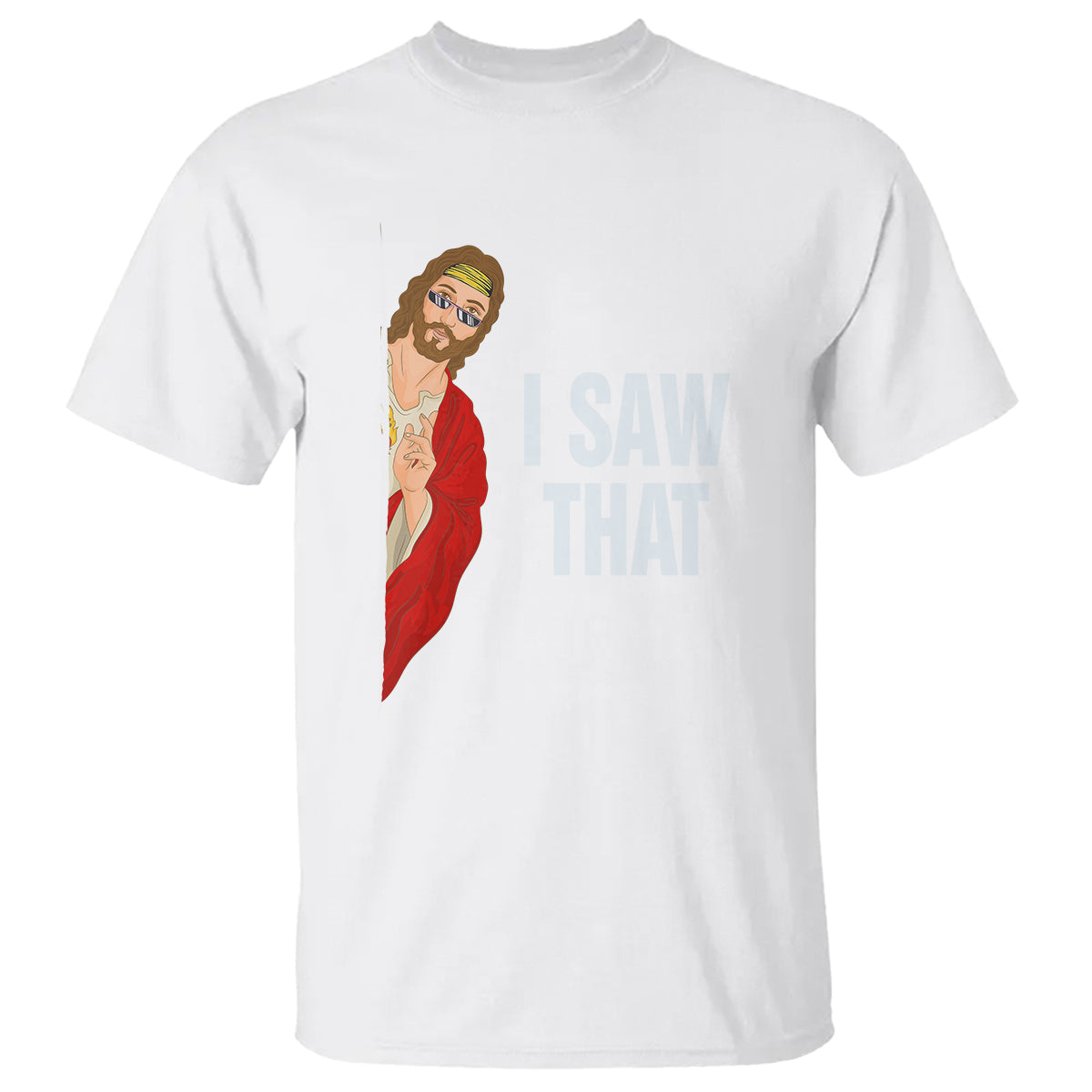 funny-jesus-meme-i-saw-that-christian-t-shirt
