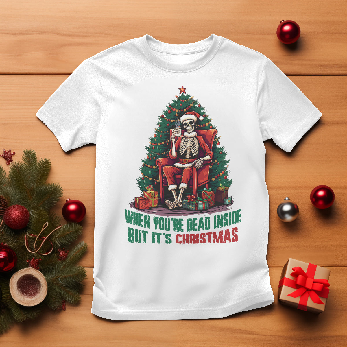 when-youre-dead-inside-but-its-christmas-chillin-skeleton-t-shirt