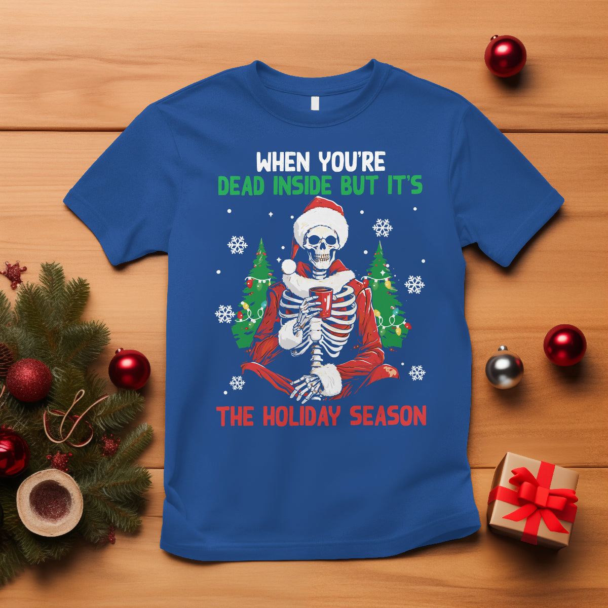 when-youre-dead-inside-but-its-the-holiday-season-skeleton-chillin-t-shirt