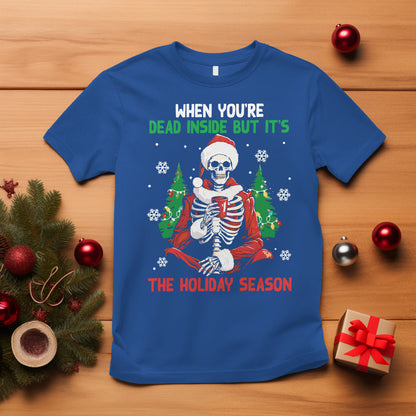 when-youre-dead-inside-but-its-the-holiday-season-skeleton-chillin-t-shirt