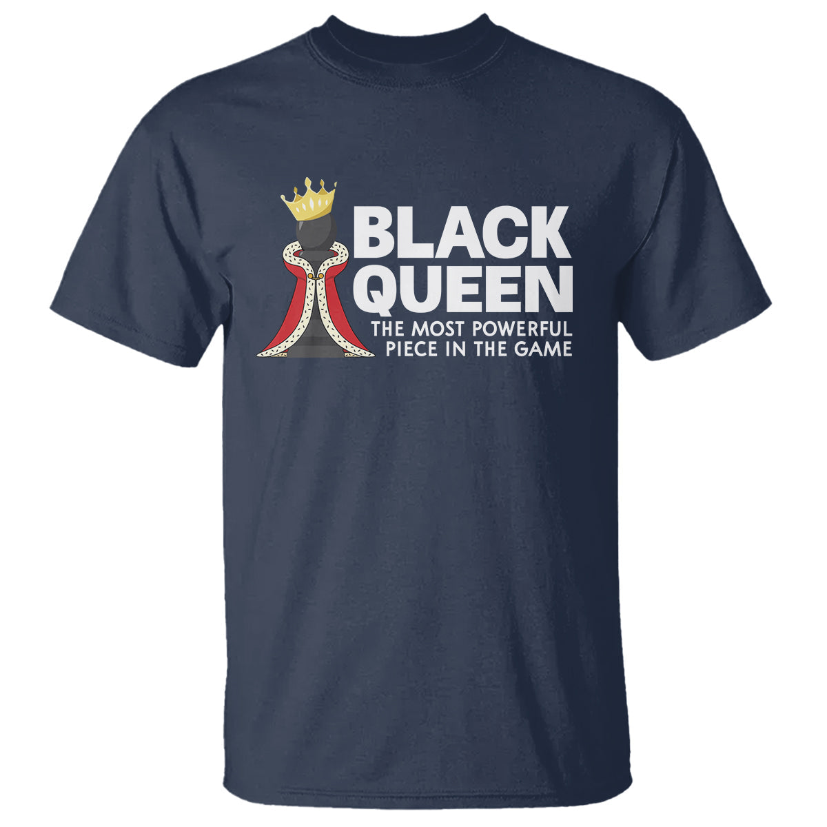 black-queen-the-most-powerful-piece-in-the-game-chess-t-shirt