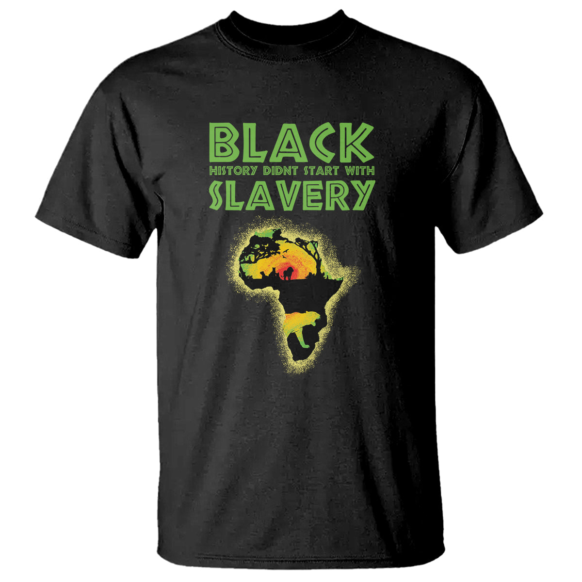 black-history-didnt-start-with-slavery-t-shirt