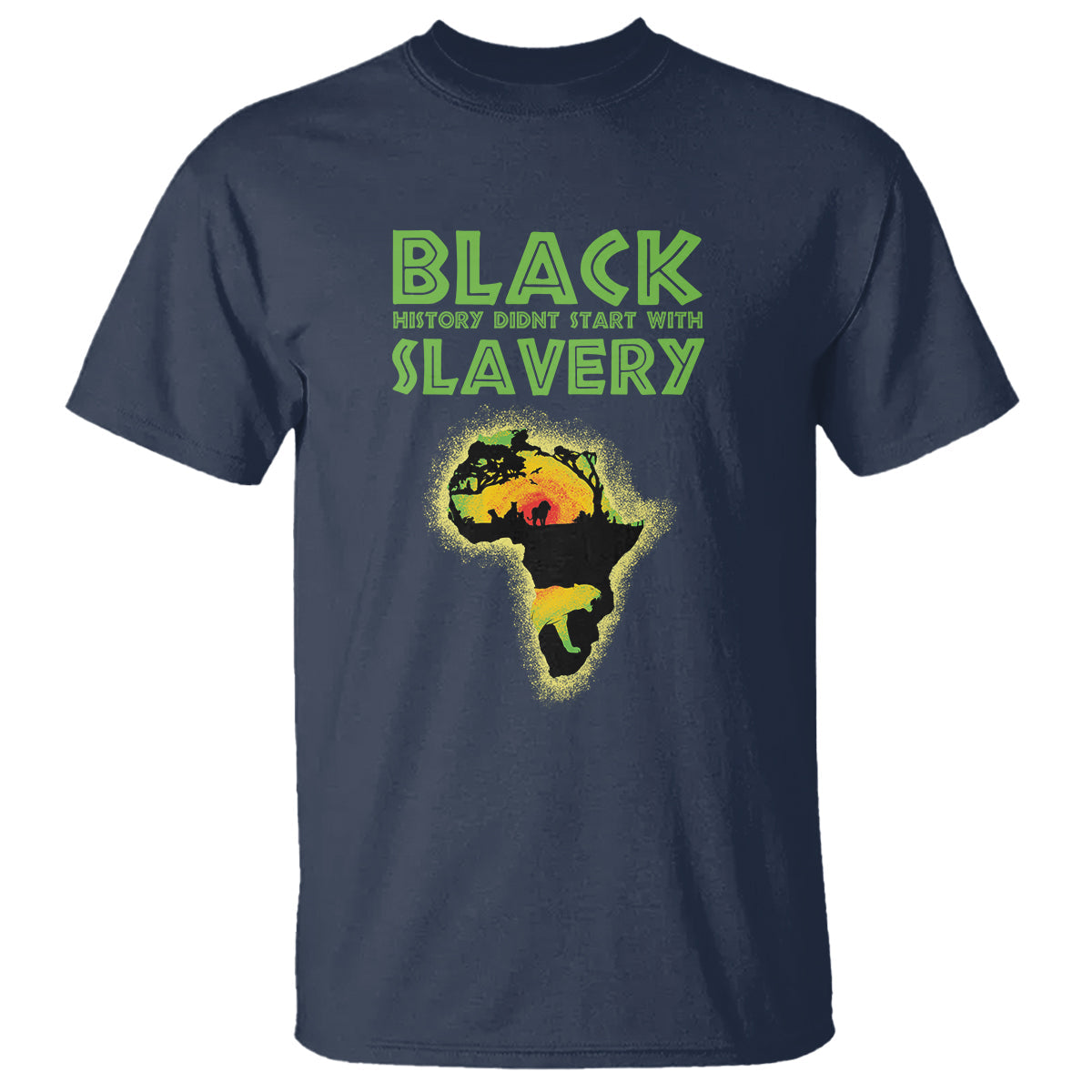 black-history-didnt-start-with-slavery-t-shirt