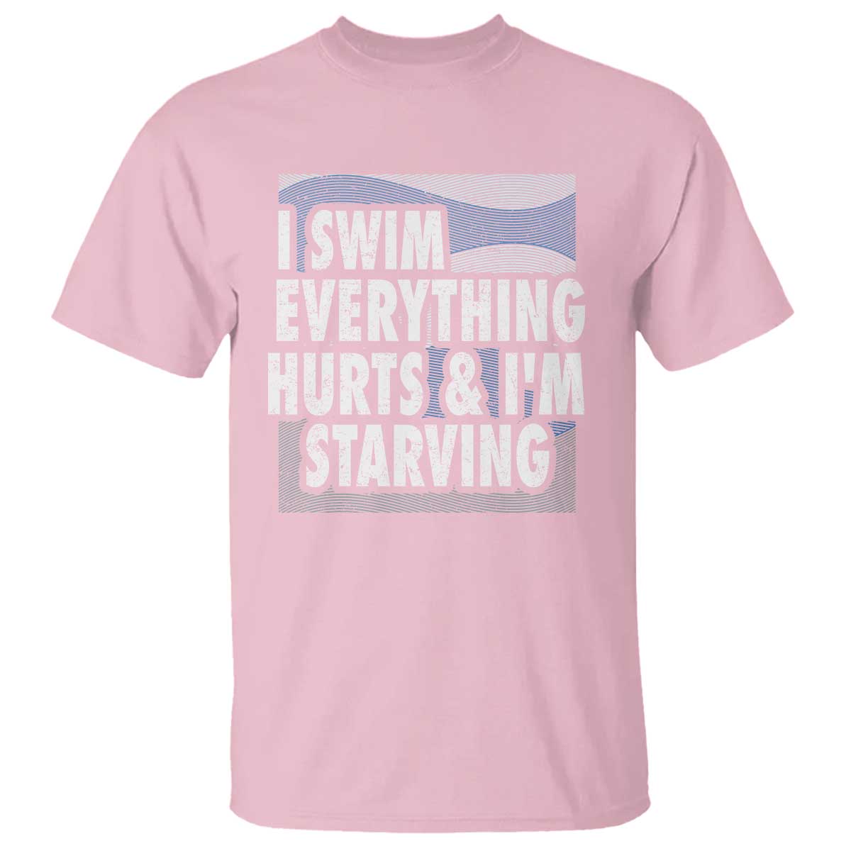 funny-swimming-t-shirt-i-swim-everything-hurts-im-starving-swimmer