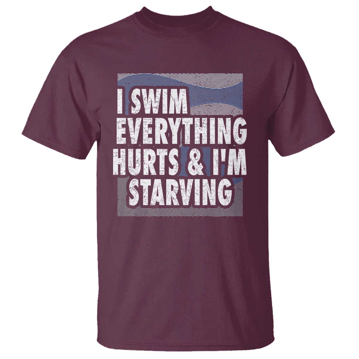 funny-swimming-t-shirt-i-swim-everything-hurts-im-starving-swimmer