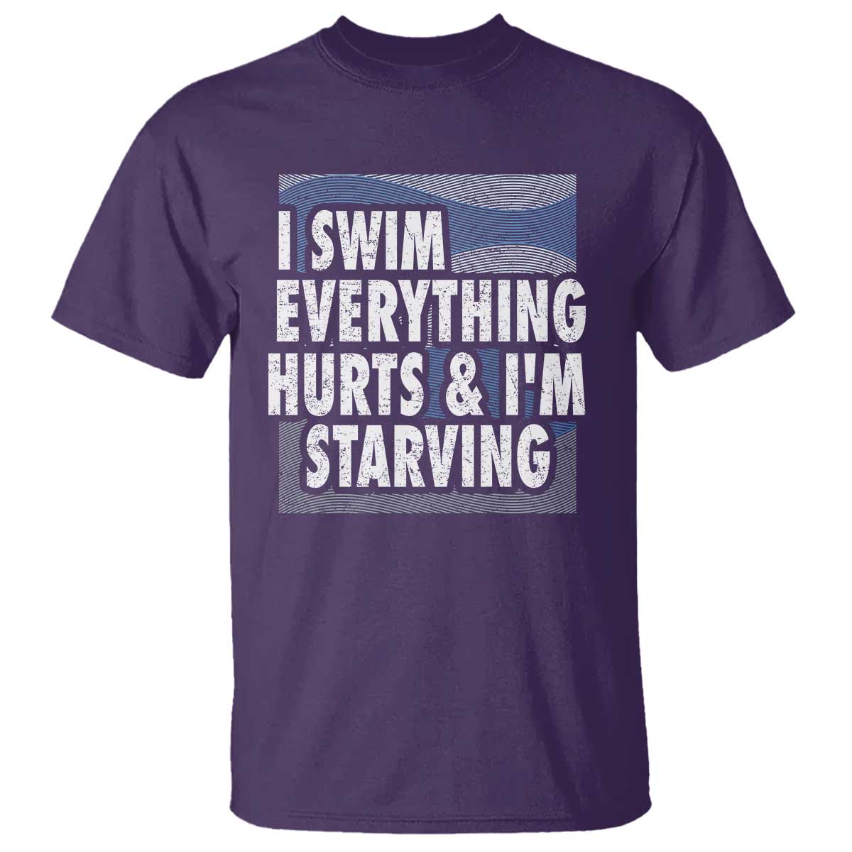 funny-swimming-t-shirt-i-swim-everything-hurts-im-starving-swimmer