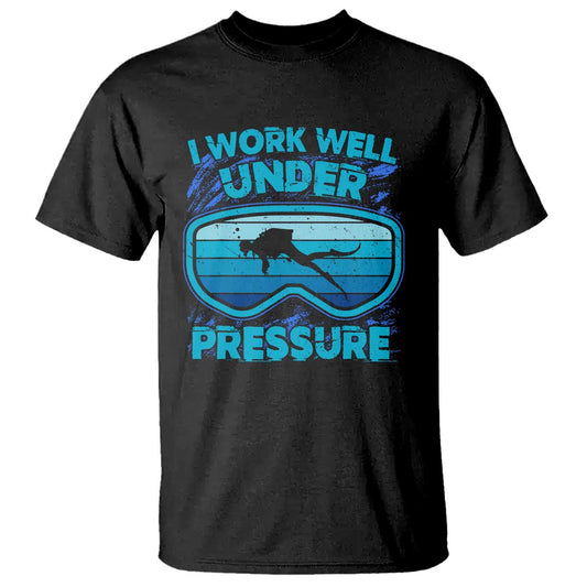 funny-scuba-diving-t-shirt-i-work-well-pressure-retro