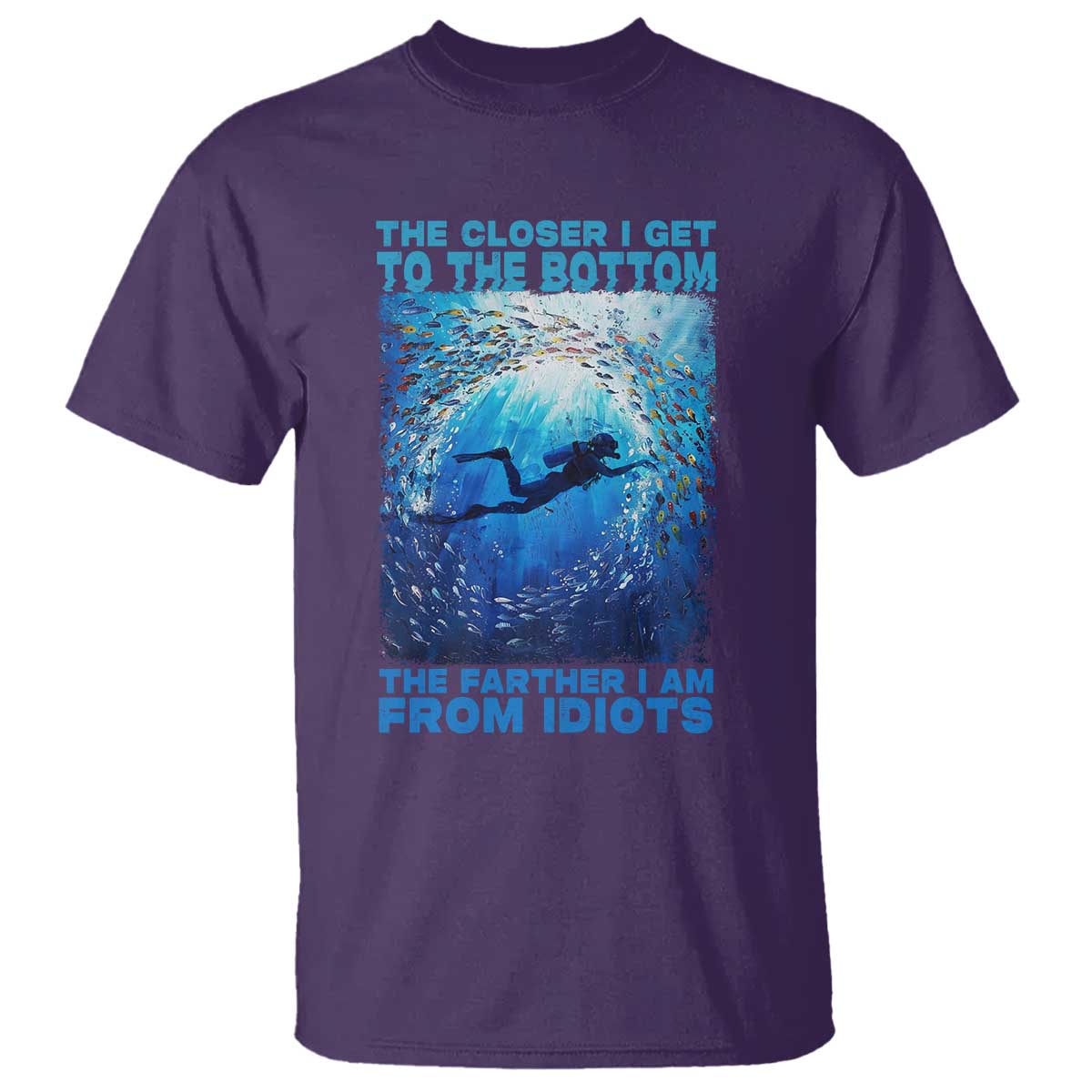 scuba-diving-t-shirt-the-closer-i-get-to-the-bottom-the-farther-i-am-from-idiots