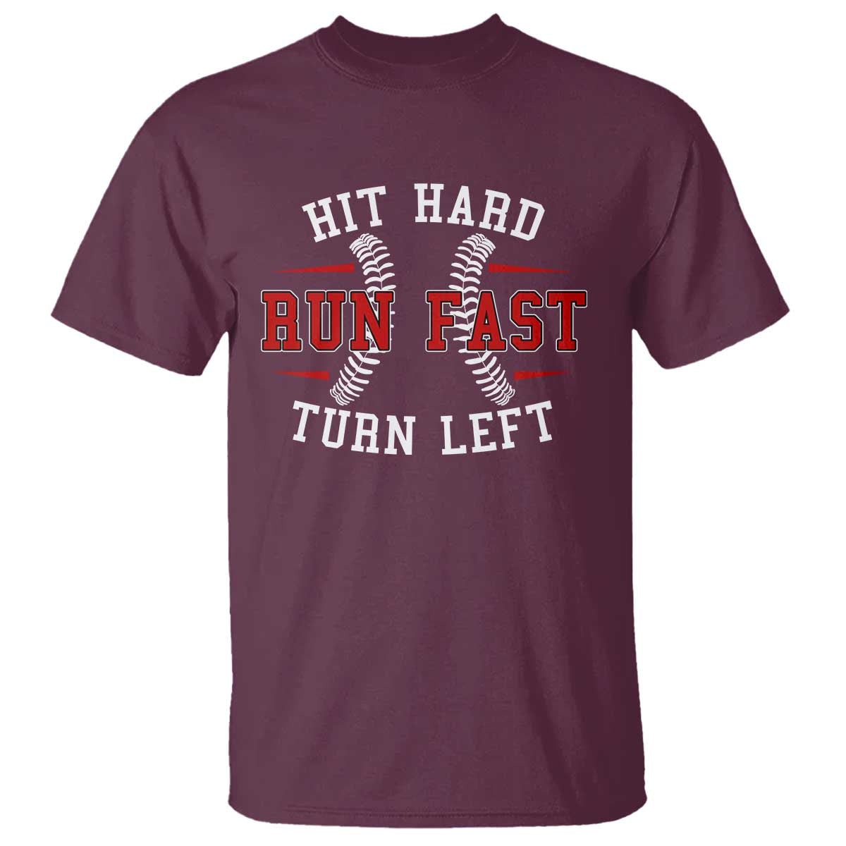 baseball-t-shirt-hit-hard-run-fast-turn-left