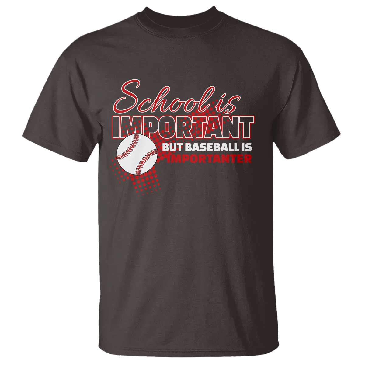funny-school-is-important-but-baseball-is-importanter-t-shirt