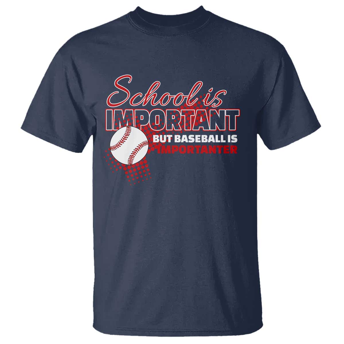 funny-school-is-important-but-baseball-is-importanter-t-shirt