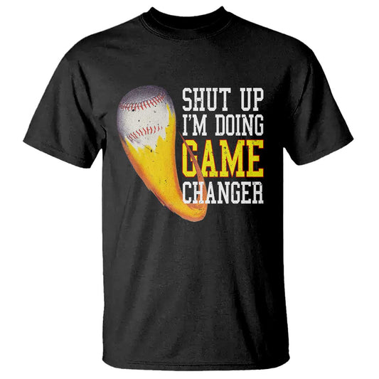 funny-baseball-t-shirt-shut-up-im-doing-game-changer