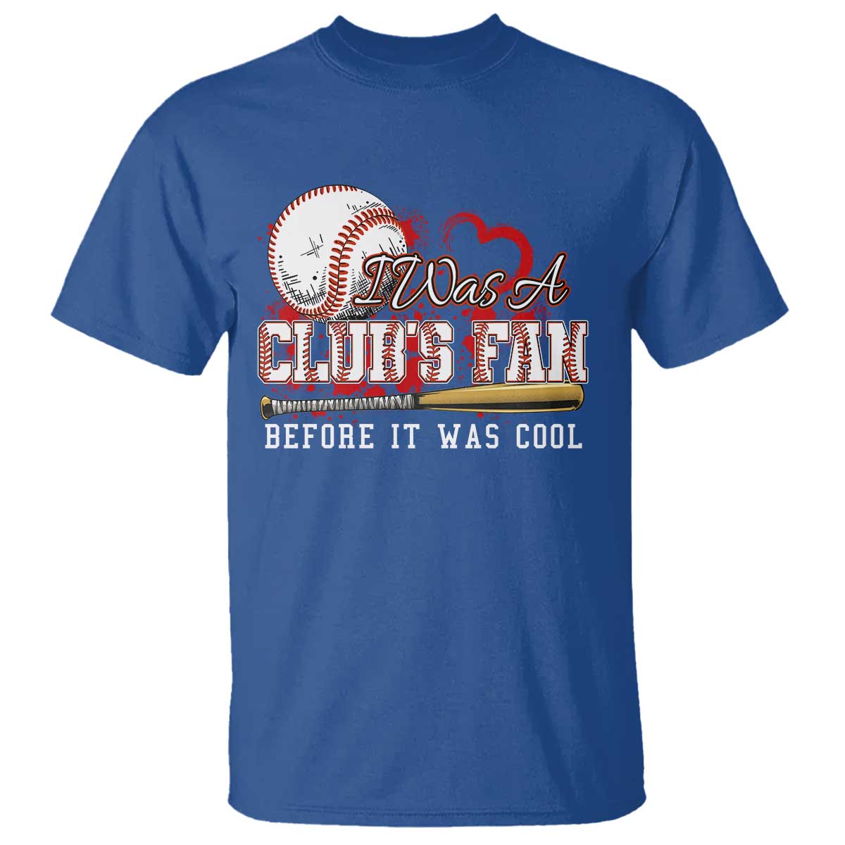 funny-baseball-supporter-t-shirt-i-was-a-cubs-fan-before-it-was-cool