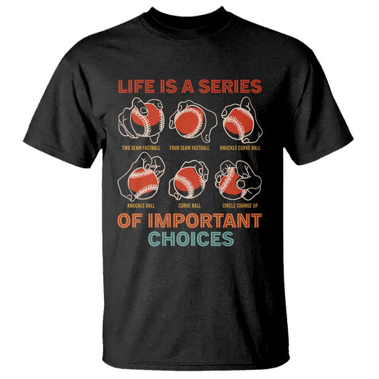 funny-baseball-t-shirt-life-is-a-series-of-important-choices-types-of-baseball-pitches